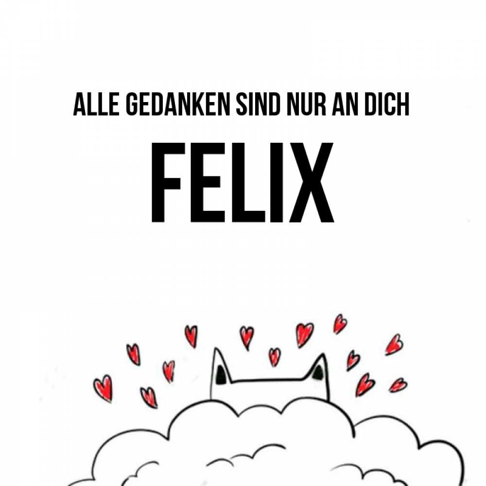 Открытка на каждый день с именем, Felix Alle Gedanken sind nur an dich кот за облаком Прикольная открытка с пожеланием онлайн скачать бесплатно 