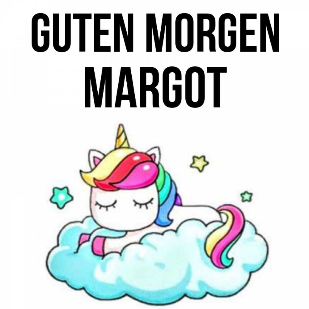 Открытка на каждый день с именем, Margot Guten Morgen радужное утро Прикольная открытка с пожеланием онлайн скачать бесплатно 