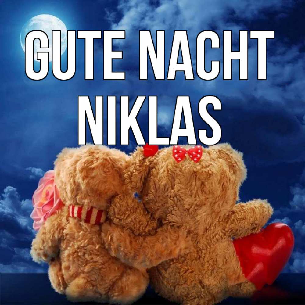 Открытка на каждый день с именем, Niklas Gute Nacht плюшевые Прикольная открытка с пожеланием онлайн скачать бесплатно 