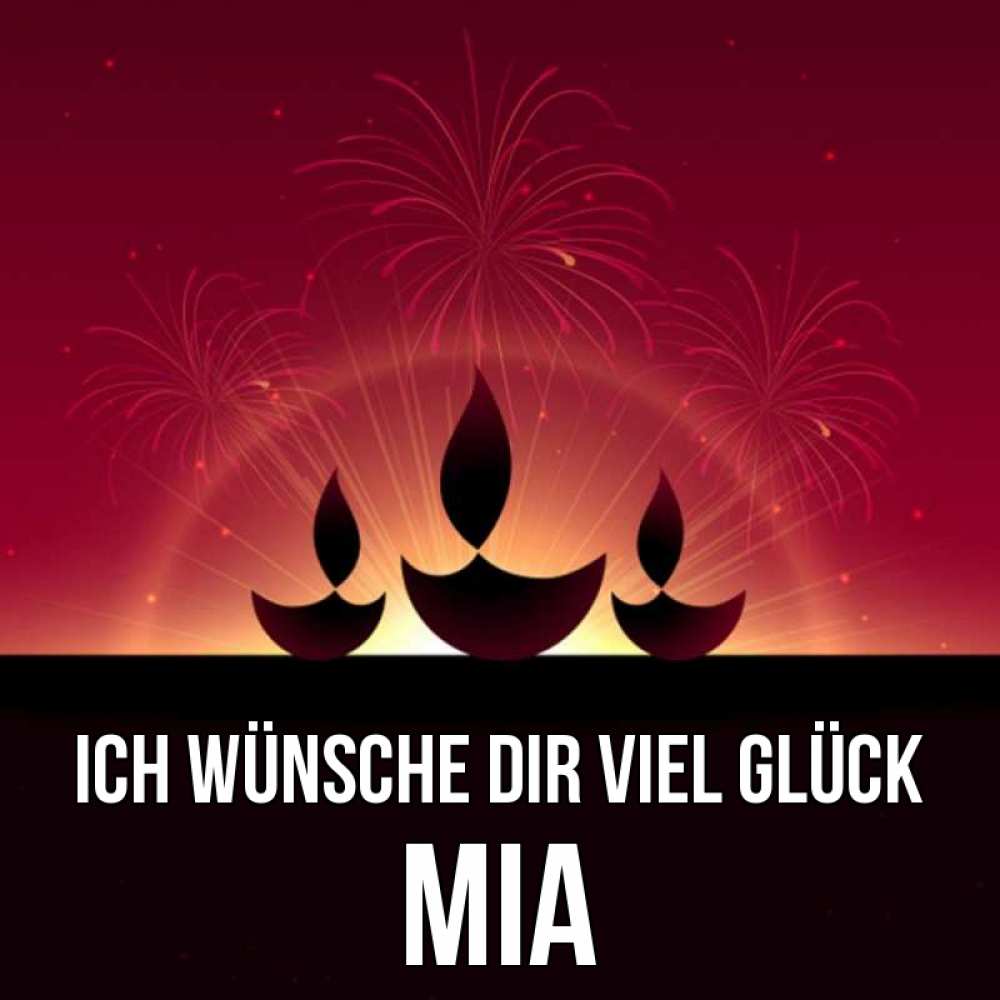 Открытка на каждый день с именем, Mia Ich wünsche dir viel Glück праздник Прикольная открытка с пожеланием онлайн скачать бесплатно 