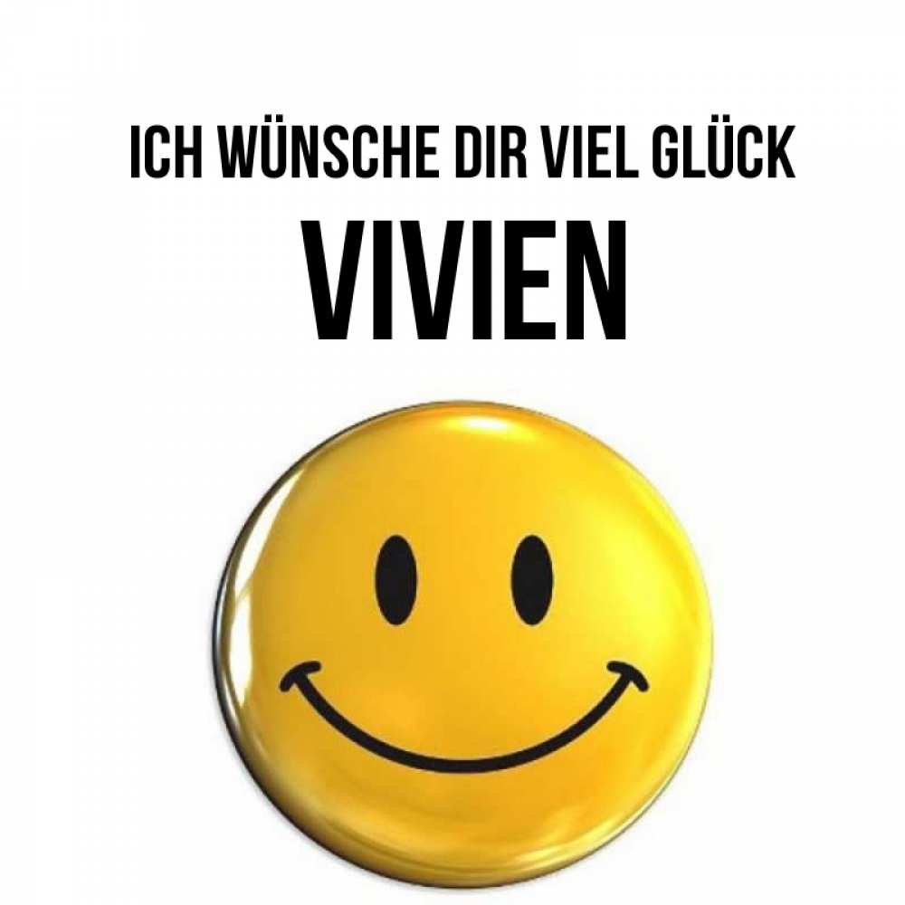 Открытка на каждый день с именем, Vivien Ich wünsche dir viel Glück для поднятия настроения открытки на каждый день Прикольная открытка с пожеланием онлайн скачать бесплатно 