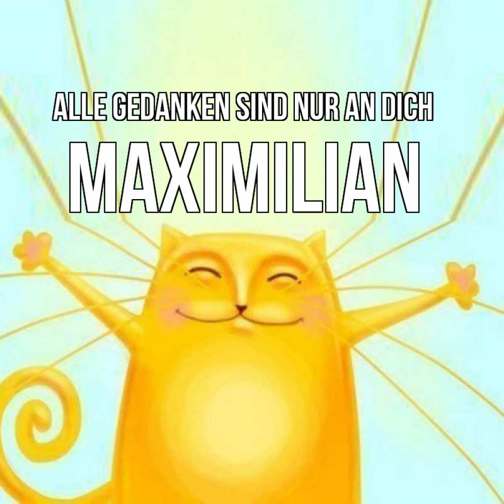 Открытка на каждый день с именем, Maximilian Alle Gedanken sind nur an dich обнимашки Прикольная открытка с пожеланием онлайн скачать бесплатно 