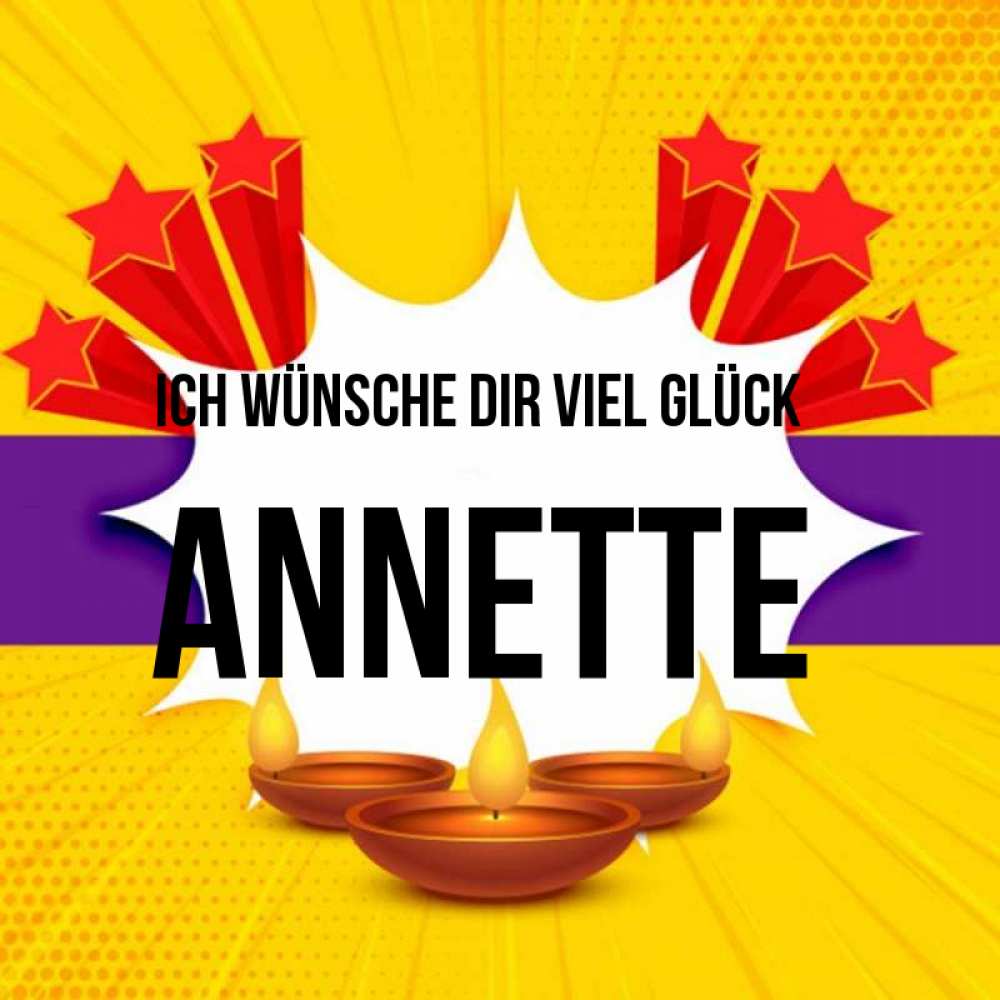 Открытка на каждый день с именем, Annette Ich wünsche dir viel Glück векторное изображение Прикольная открытка с пожеланием онлайн скачать бесплатно 