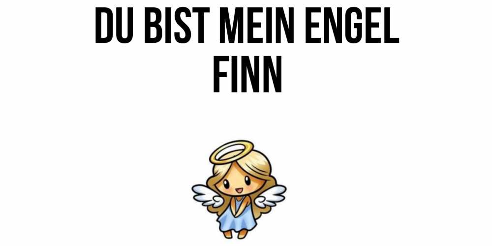 Открытка на каждый день с именем, Finn Du bist mein Engel ангел Прикольная открытка с пожеланием онлайн скачать бесплатно 