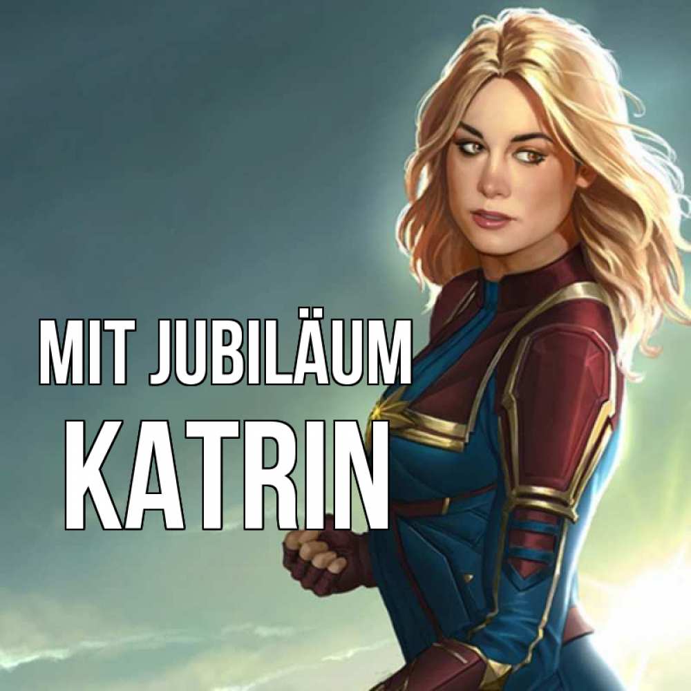 Открытка на каждый день с именем, Katrin Mit Jubiläum холод жара Прикольная открытка с пожеланием онлайн скачать бесплатно 