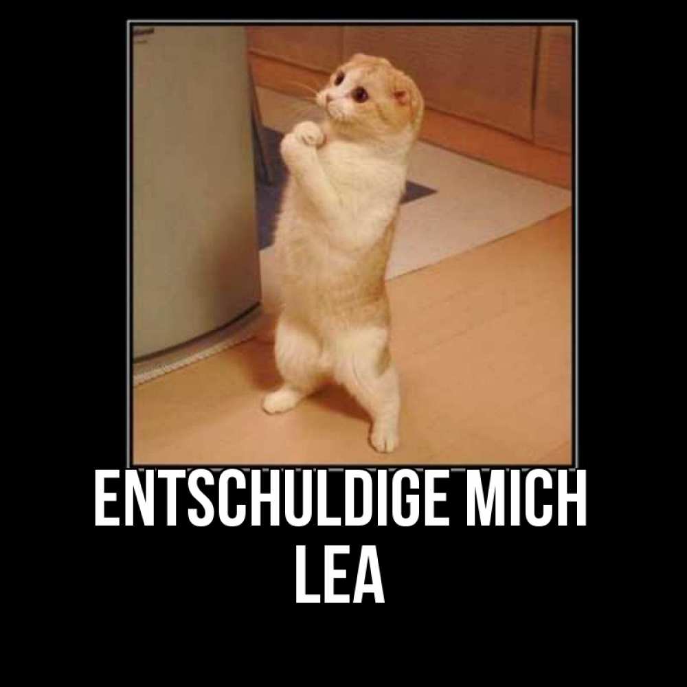 Открытка на каждый день с именем, Lea Entschuldige mich открытка с милым несчастным котиком просящим прощения Прикольная открытка с пожеланием онлайн скачать бесплатно 