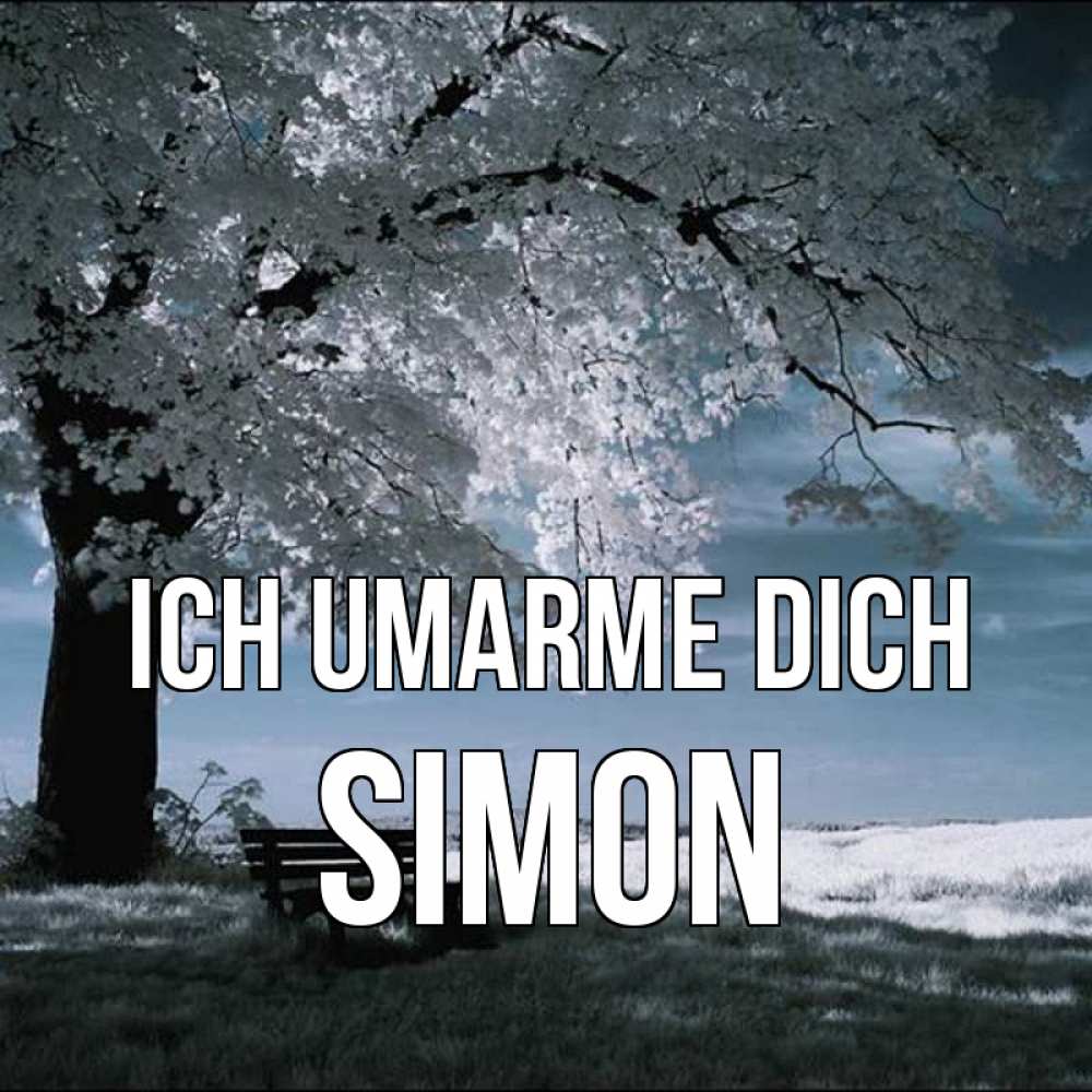 Открытка на каждый день с именем, Simon Ich umarme dich дерево Прикольная открытка с пожеланием онлайн скачать бесплатно 