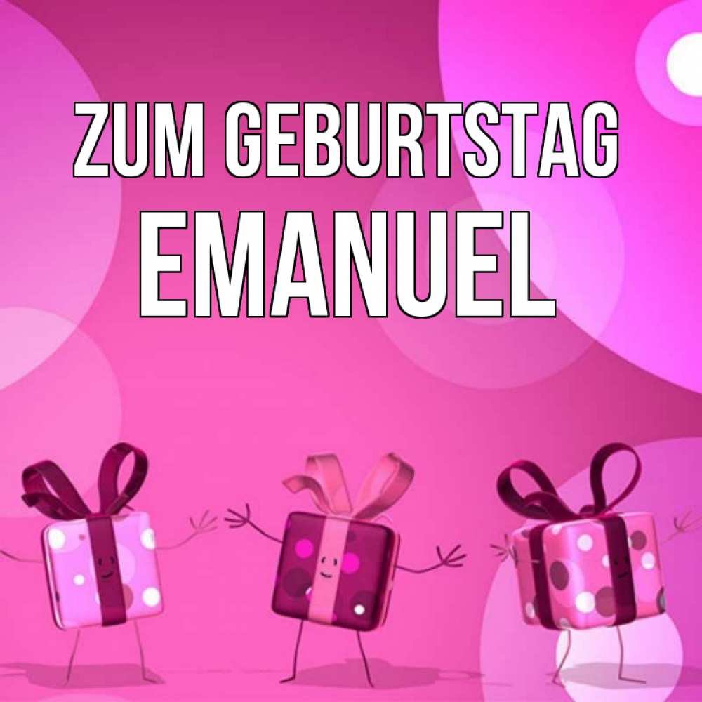 Открытка на каждый день с именем, Emanuel Zum Geburtstag подарки с ножкам Прикольная открытка с пожеланием онлайн скачать бесплатно 