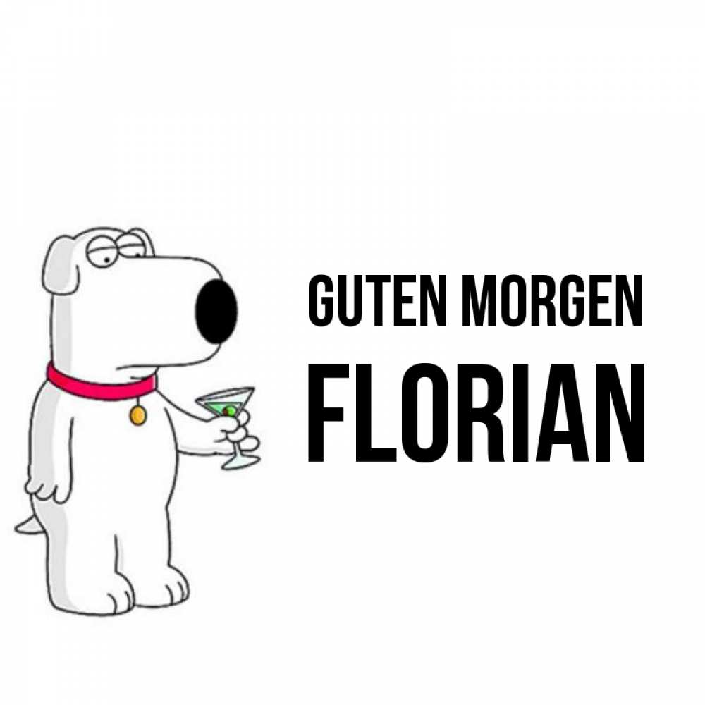 Открытка на каждый день с именем, Florian Guten Morgen герои мультфильмов белый пес Прикольная открытка с пожеланием онлайн скачать бесплатно 