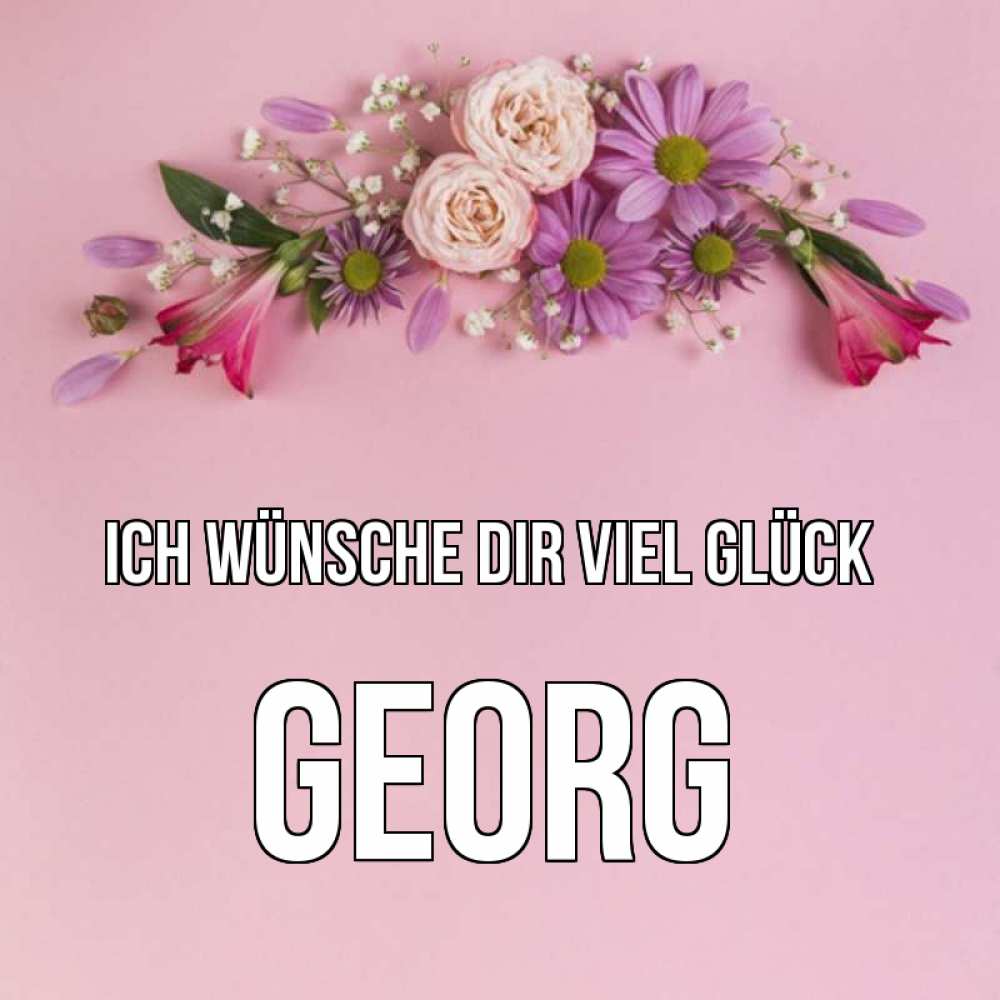 Открытка на каждый день с именем, Georg Ich wünsche dir viel Glück розовый фон Прикольная открытка с пожеланием онлайн скачать бесплатно 