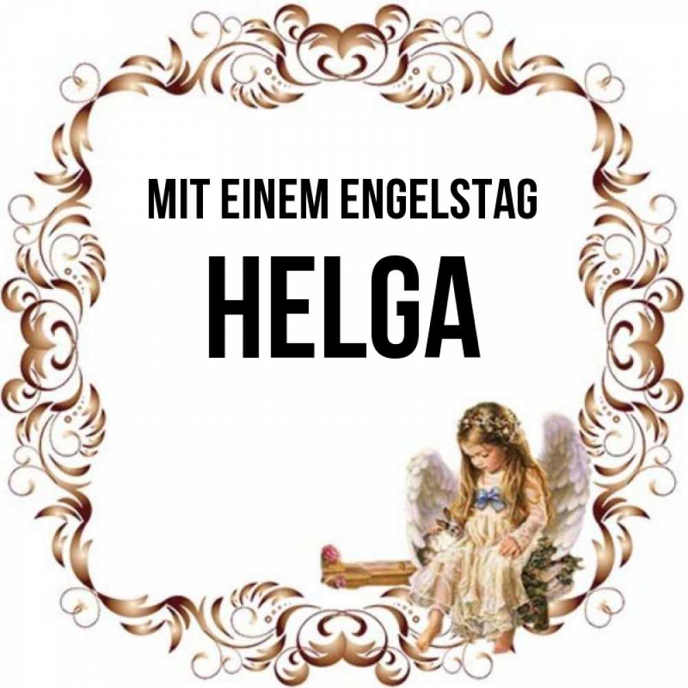 Открытка на каждый день с именем, Helga Mit einem Engelstag рамочка из перьев и ангелочек Прикольная открытка с пожеланием онлайн скачать бесплатно 