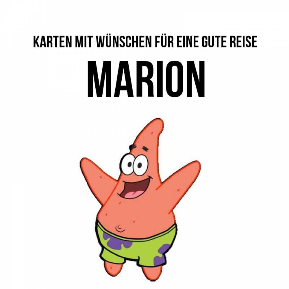Открытка на каждый день с именем, Marion Karten mit Wünschen für eine gute Reise желает тебе хорошей дороги Прикольная открытка с пожеланием онлайн скачать бесплатно 