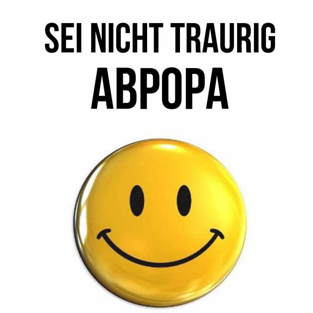 Открытка на каждый день с именем, Аврора Sei nicht traurig желаем всем позитива Прикольная открытка с пожеланием онлайн скачать бесплатно 