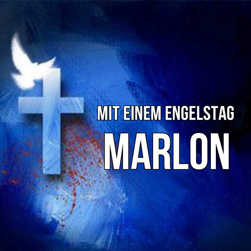 Открытка на каждый день с именем, Marlon Mit einem Engelstag Синий фон и птица Прикольная открытка с пожеланием онлайн скачать бесплатно 