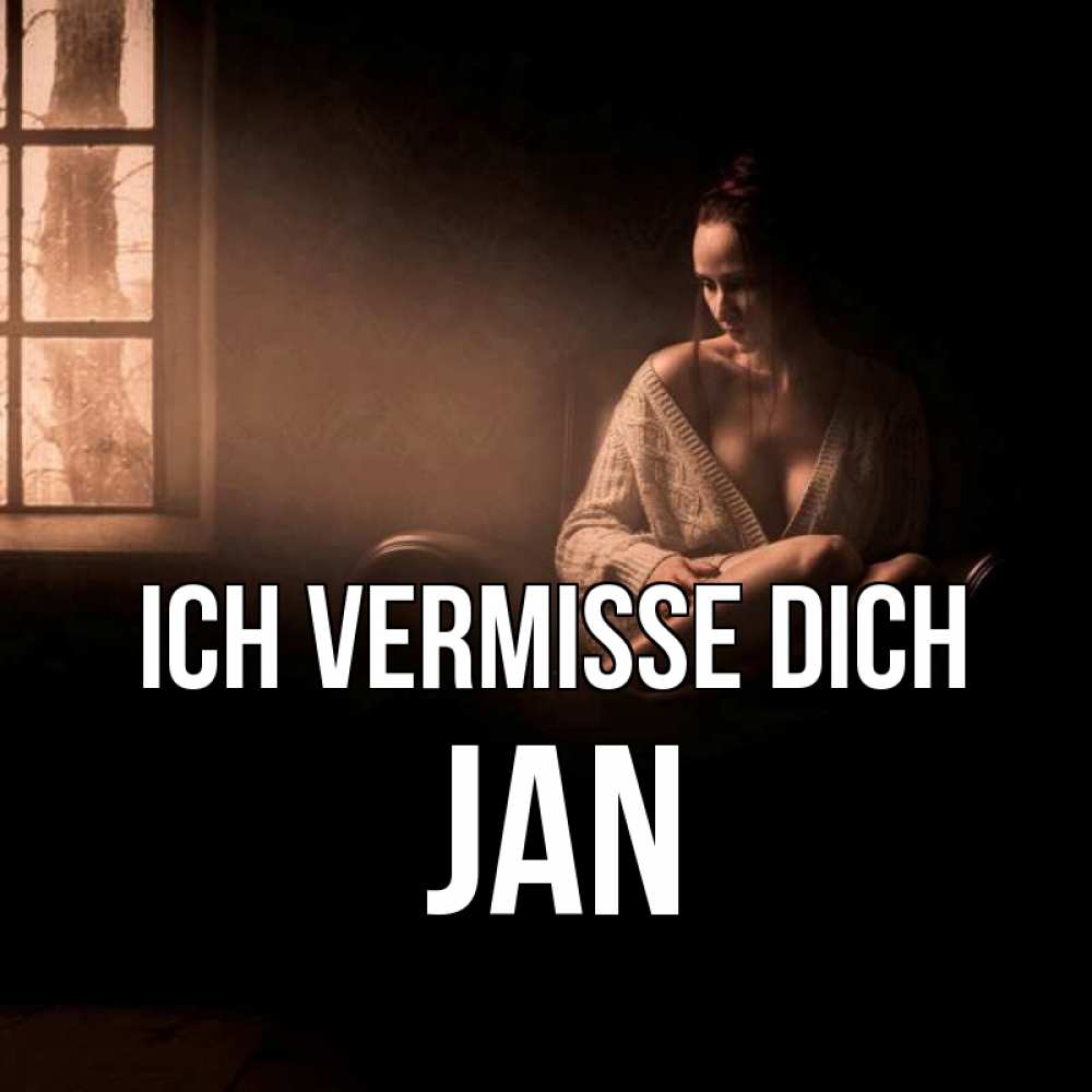 Открытка на каждый день с именем, Jan Ich vermisse dich приходи в гости ко мне Прикольная открытка с пожеланием онлайн скачать бесплатно 
