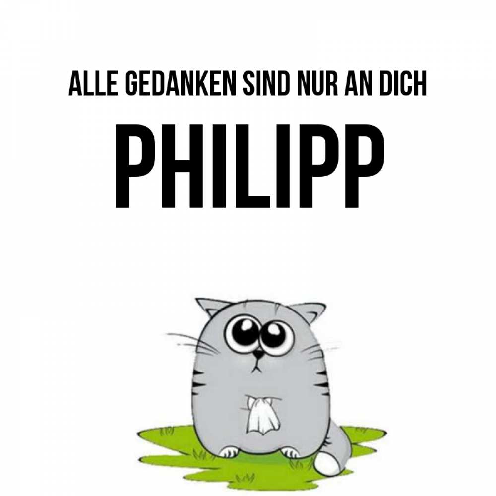 Открытка на каждый день с именем, Philipp Alle Gedanken sind nur an dich тоска с платочком Прикольная открытка с пожеланием онлайн скачать бесплатно 