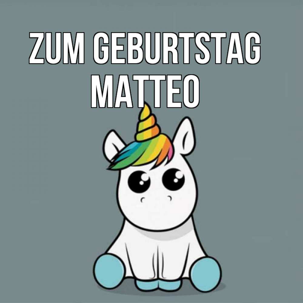 Открытка на каждый день с именем, Matteo Zum Geburtstag пони Прикольная открытка с пожеланием онлайн скачать бесплатно 