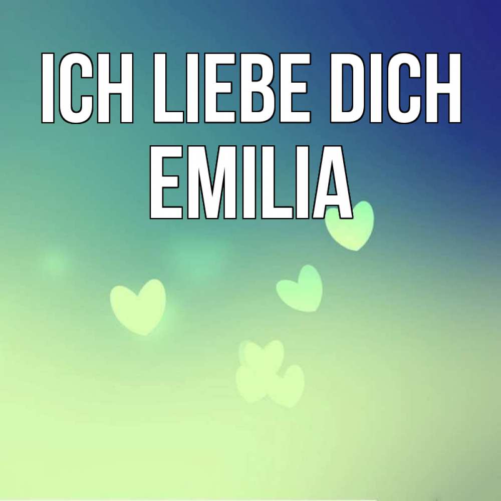 Открытка на каждый день с именем, Emilia Ich liebe dich градиент синий Прикольная открытка с пожеланием онлайн скачать бесплатно 