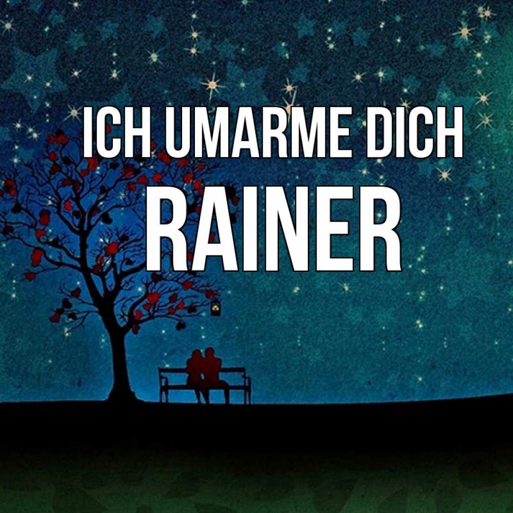 Открытка на каждый день с именем, Rainer Ich umarme dich много звезд Прикольная открытка с пожеланием онлайн скачать бесплатно 