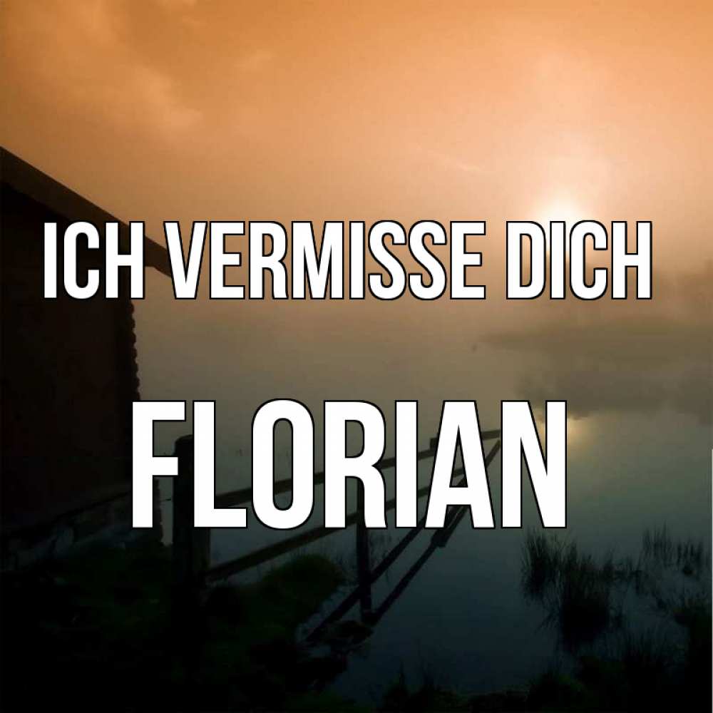 Открытка на каждый день с именем, Florian Ich vermisse dich приходи ко мне на чай Прикольная открытка с пожеланием онлайн скачать бесплатно 