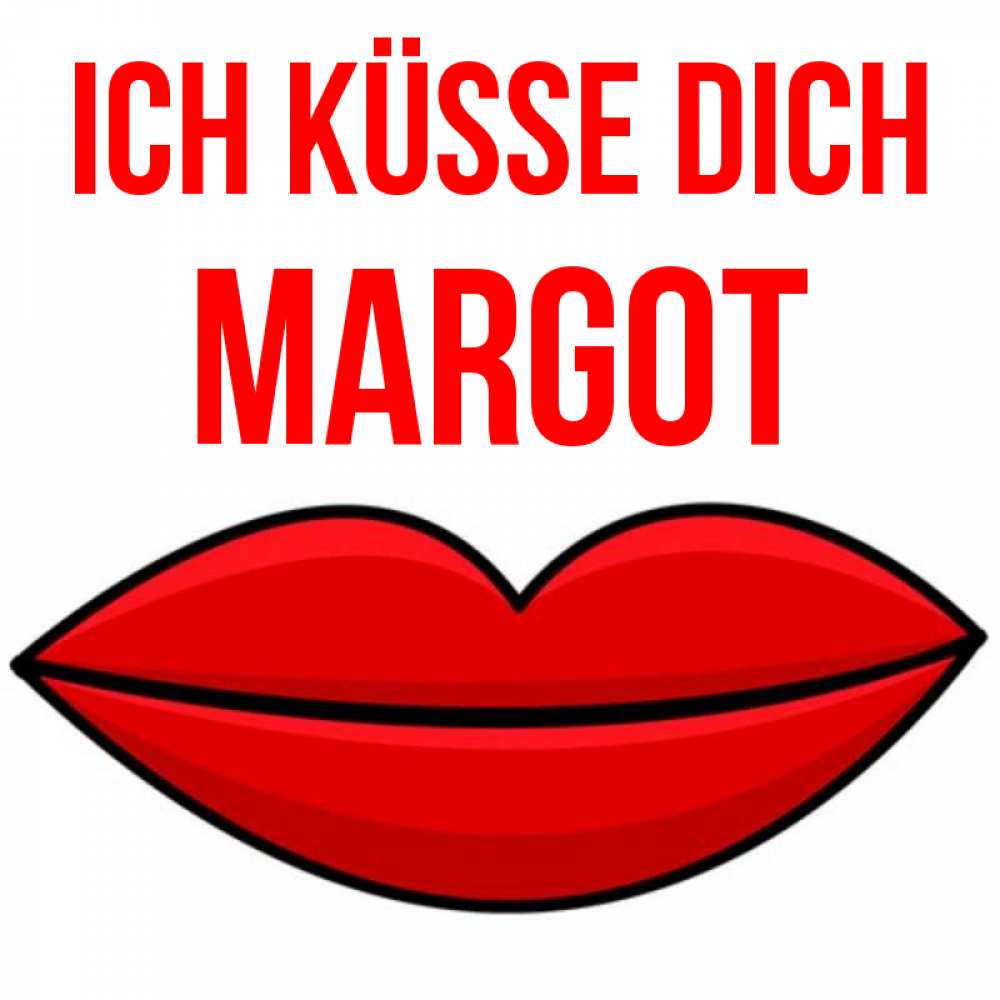 Открытка на каждый день с именем, Margot Ich küsse dich губы векторные Прикольная открытка с пожеланием онлайн скачать бесплатно 