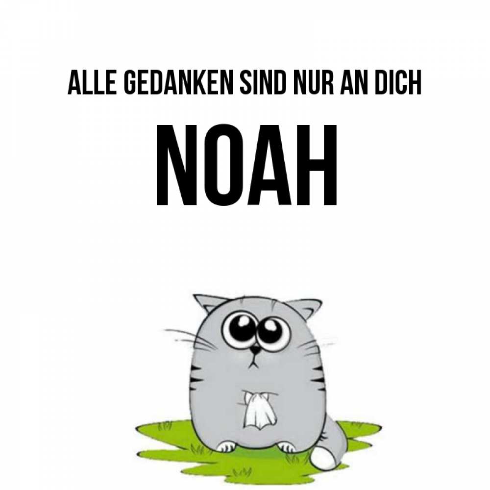 Открытка на каждый день с именем, Noah Alle Gedanken sind nur an dich тоска с платочком Прикольная открытка с пожеланием онлайн скачать бесплатно 