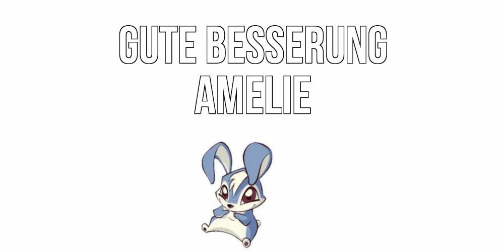 Открытка на каждый день с именем, Amelie Gute Besserung серый заяц на открытке про выздоравление Прикольная открытка с пожеланием онлайн скачать бесплатно 