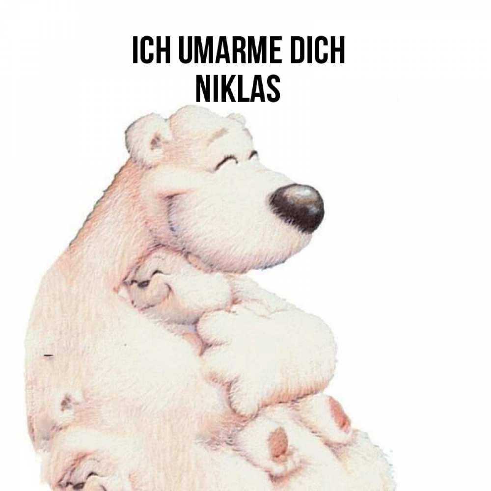Открытка на каждый день с именем, Niklas Ich umarme dich мама белый медведь Прикольная открытка с пожеланием онлайн скачать бесплатно 