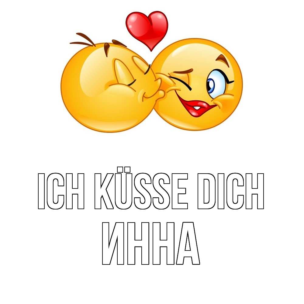 Открытка на каждый день с именем, Инна Ich küsse dich губы и белые зубы Прикольная открытка с пожеланием онлайн скачать бесплатно 