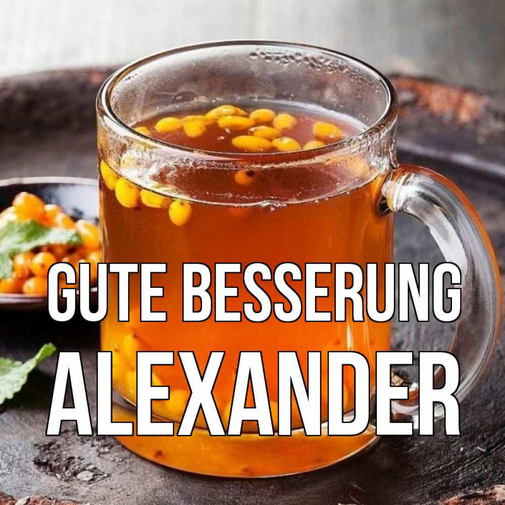 Открытка на каждый день с именем, Alexander Gute Besserung лекарство от простуды Прикольная открытка с пожеланием онлайн скачать бесплатно 