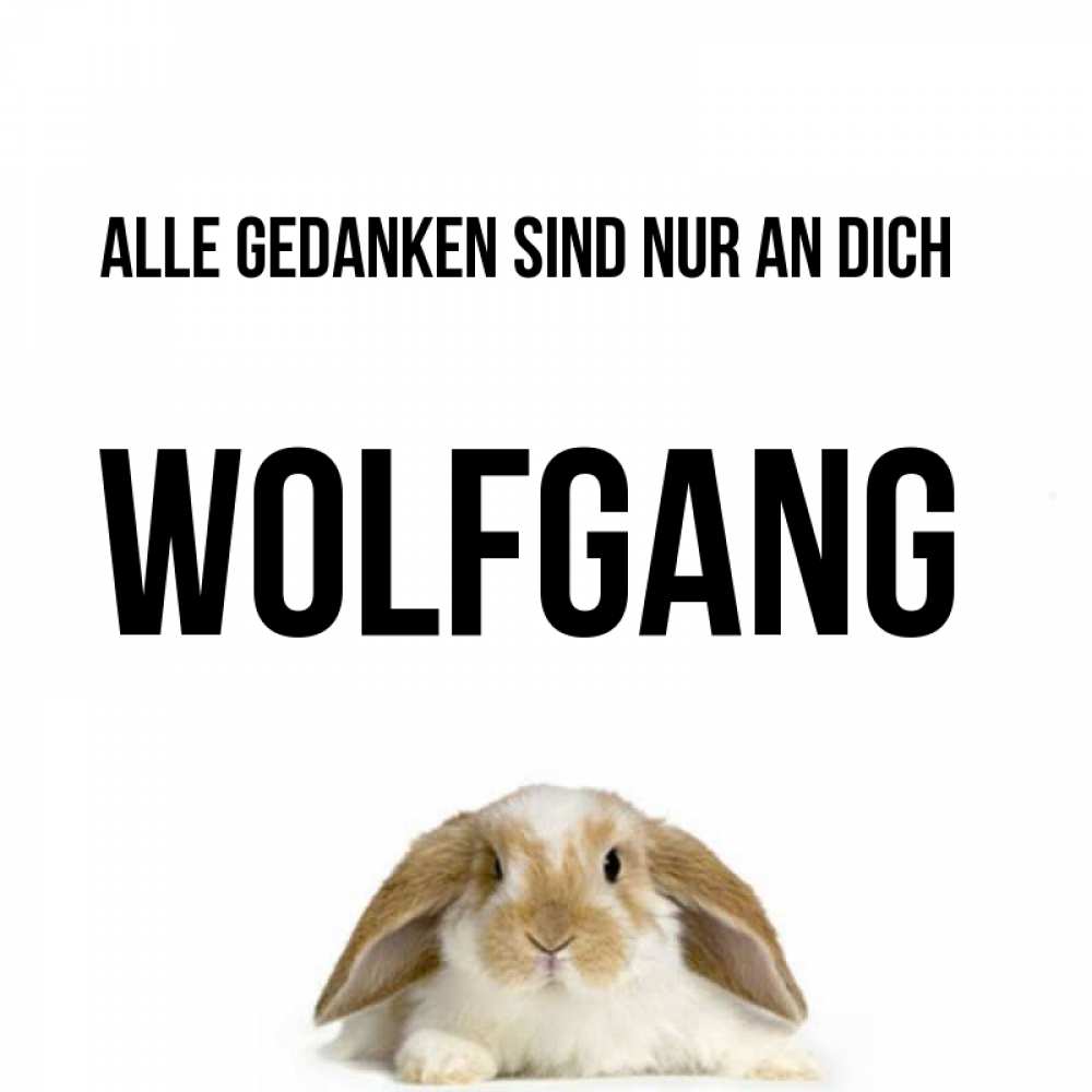 Открытка на каждый день с именем, Wolfgang Alle Gedanken sind nur an dich подписать своими руками онлайн Прикольная открытка с пожеланием онлайн скачать бесплатно 