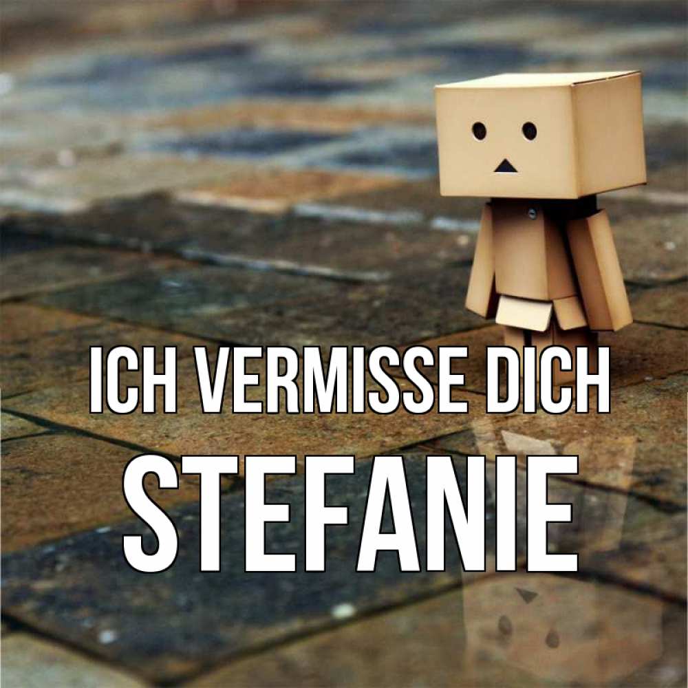 Открытка на каждый день с именем, Stefanie Ich vermisse dich куколка из картона в стиле майнкрафт Прикольная открытка с пожеланием онлайн скачать бесплатно 