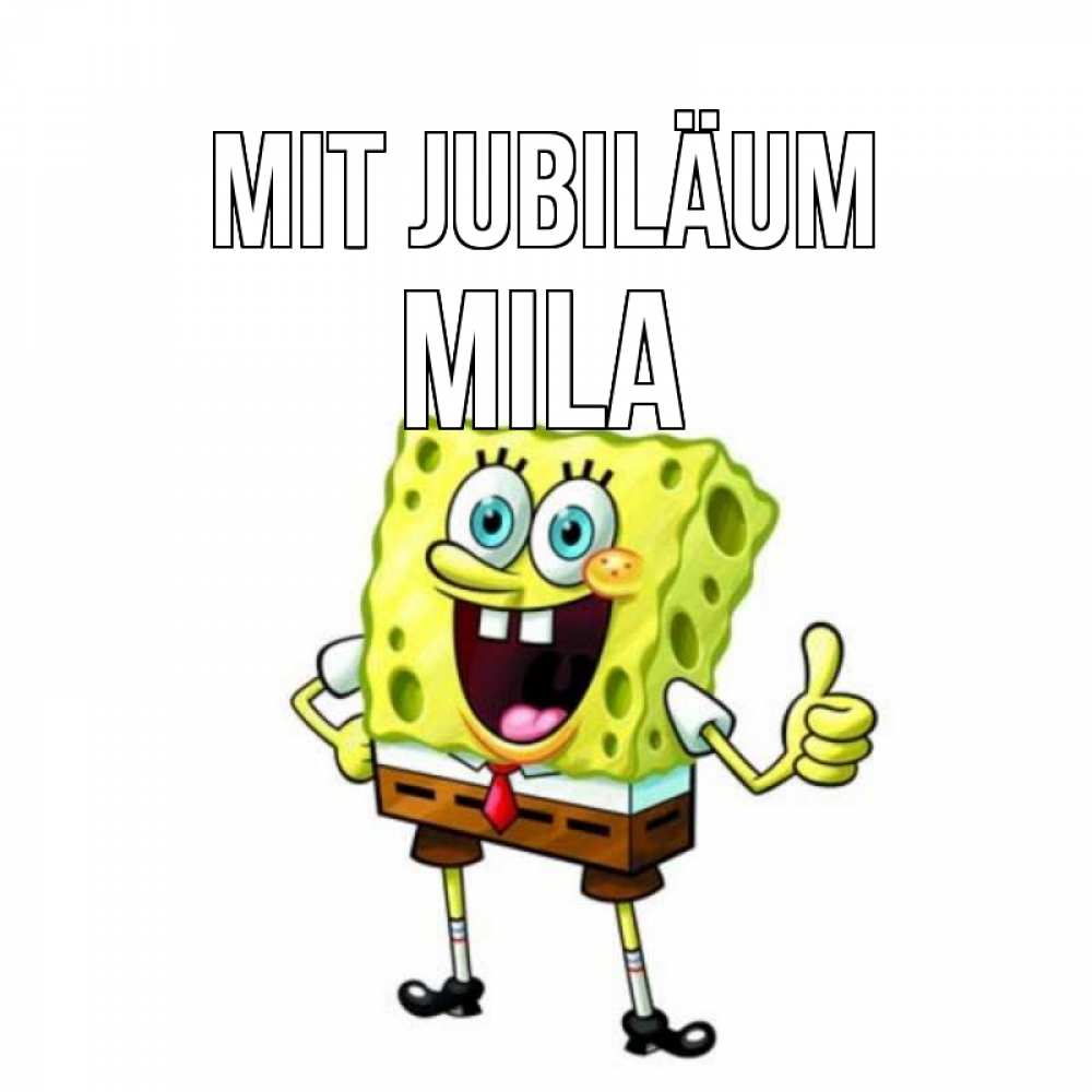 Открытка на каждый день с именем, Mila Mit Jubiläum герои мультфильмов Прикольная открытка с пожеланием онлайн скачать бесплатно 