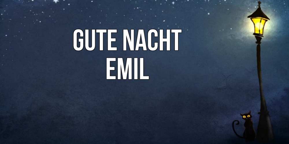 Открытка на каждый день с именем, Emil Gute Nacht желтый фонарь на пустой улице Прикольная открытка с пожеланием онлайн скачать бесплатно 