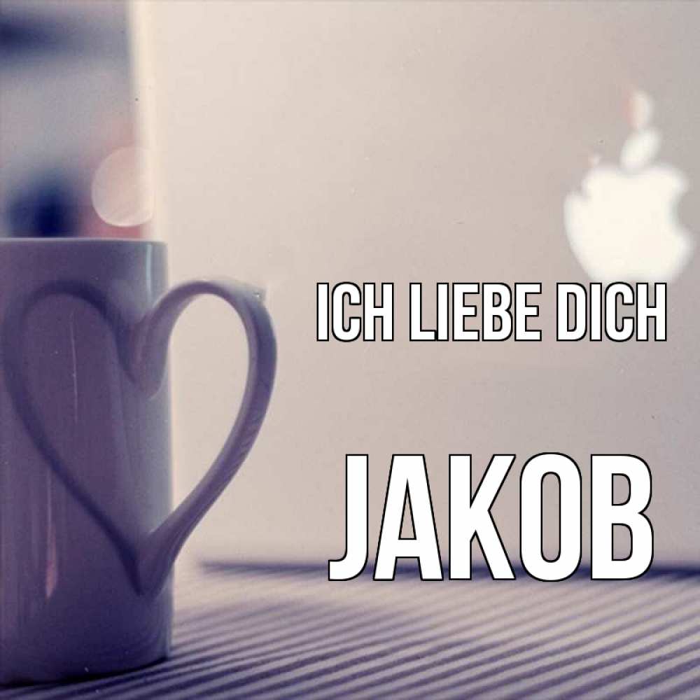 Открытка на каждый день с именем, Jakob Ich liebe dich знак яблока Прикольная открытка с пожеланием онлайн скачать бесплатно 