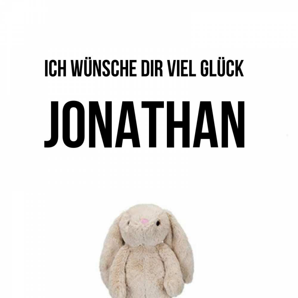 Открытка на каждый день с именем, Jonathan Ich wünsche dir viel Glück сайт создаватель открыток Прикольная открытка с пожеланием онлайн скачать бесплатно 