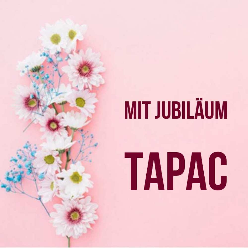 Открытка на каждый день с именем, Тарас Mit Jubiläum Родная моя с днем рождения тебя картинка с цветами белыми и голубыми Прикольная открытка с пожеланием онлайн скачать бесплатно 