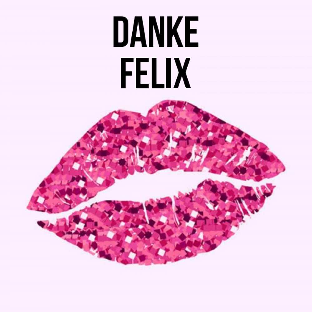 Открытка на каждый день с именем, Felix Danke благодарю губы с блестками Прикольная открытка с пожеланием онлайн скачать бесплатно 