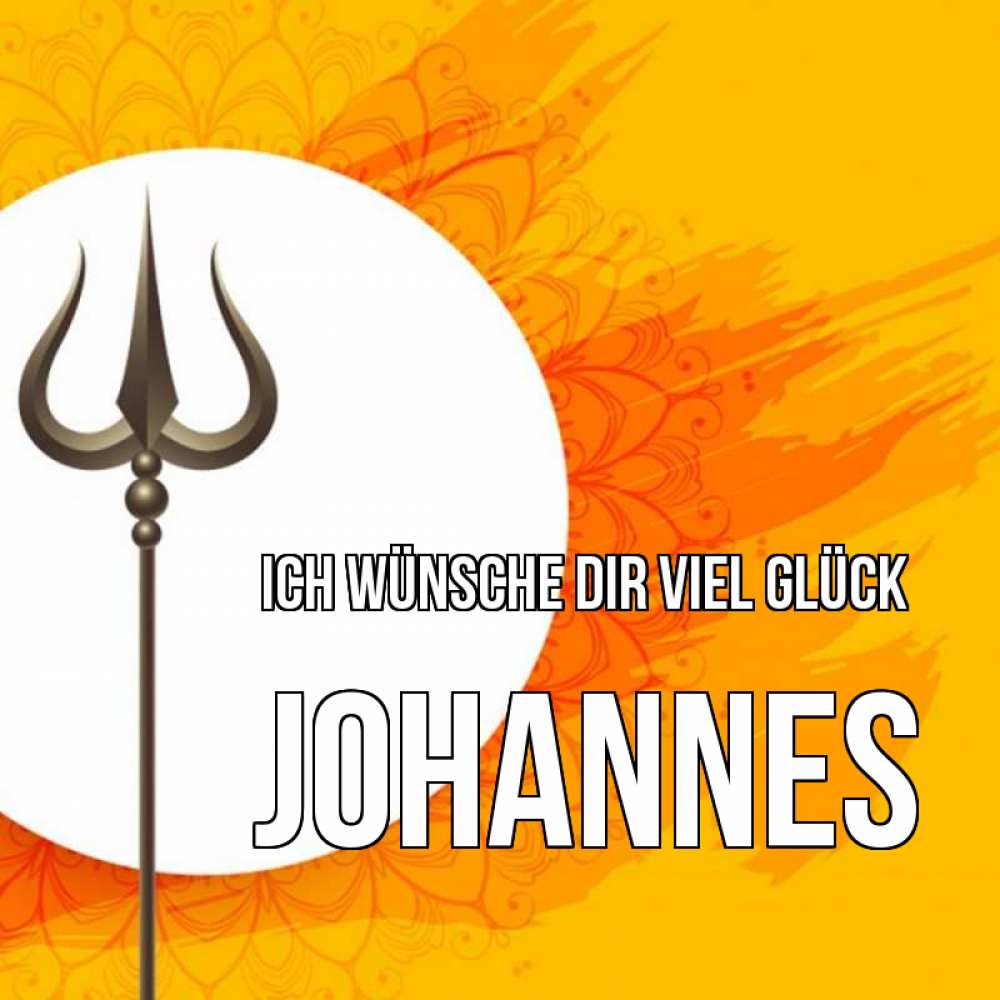 Открытка на каждый день с именем, Johannes Ich wünsche dir viel Glück пусть повезет Прикольная открытка с пожеланием онлайн скачать бесплатно 