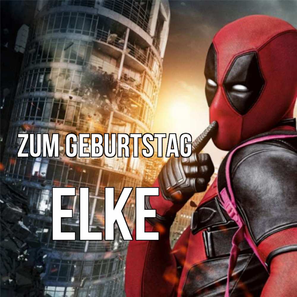 Открытка на каждый день с именем, Elke Zum Geburtstag с супергероями Прикольная открытка с пожеланием онлайн скачать бесплатно 