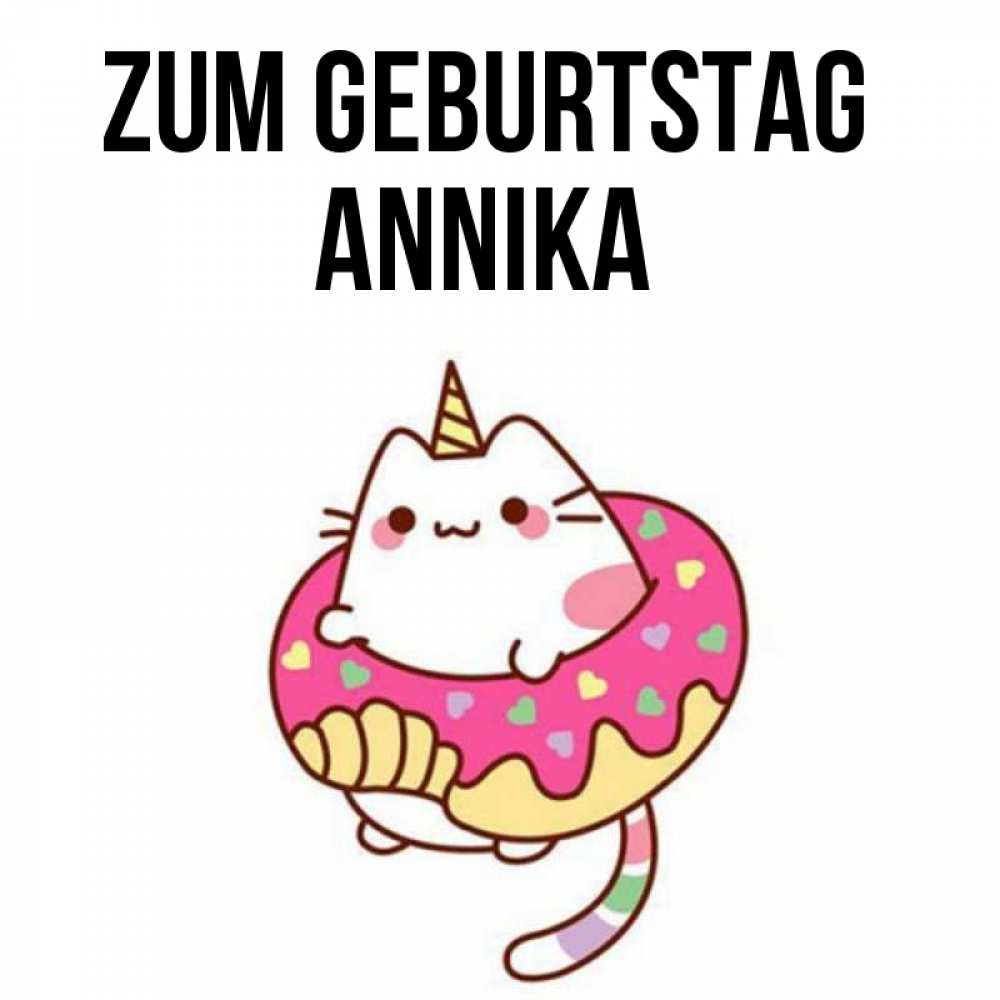 Открытка на каждый день с именем, Annika Zum Geburtstag меньше надо жрать Прикольная открытка с пожеланием онлайн скачать бесплатно 