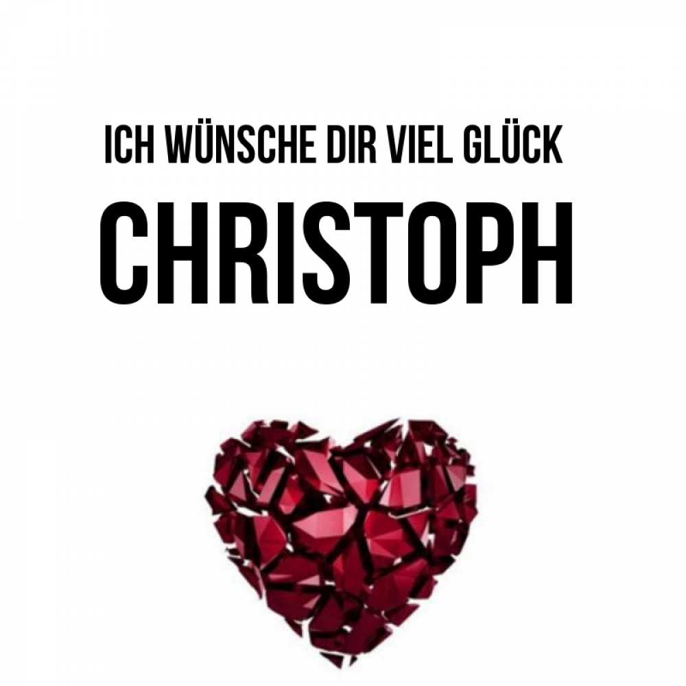 Открытка на каждый день с именем, Christoph Ich wünsche dir viel Glück бордовое из кристаллов  1 Прикольная открытка с пожеланием онлайн скачать бесплатно 