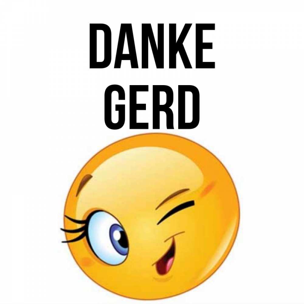 Открытка на каждый день с именем, Gerd Danke открытка с подмигивающим смайлом Прикольная открытка с пожеланием онлайн скачать бесплатно 
