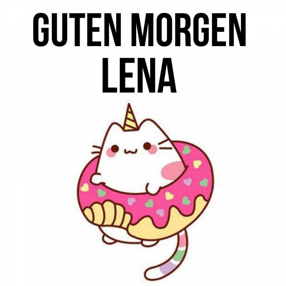 Открытка на каждый день с именем, Lena Guten Morgen кот в бублике Прикольная открытка с пожеланием онлайн скачать бесплатно 