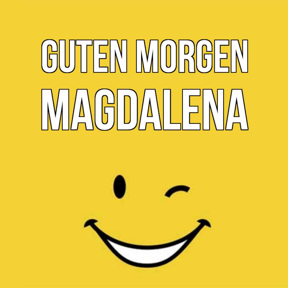 Открытка на каждый день с именем, Magdalena Guten Morgen оранжевый фон Прикольная открытка с пожеланием онлайн скачать бесплатно 