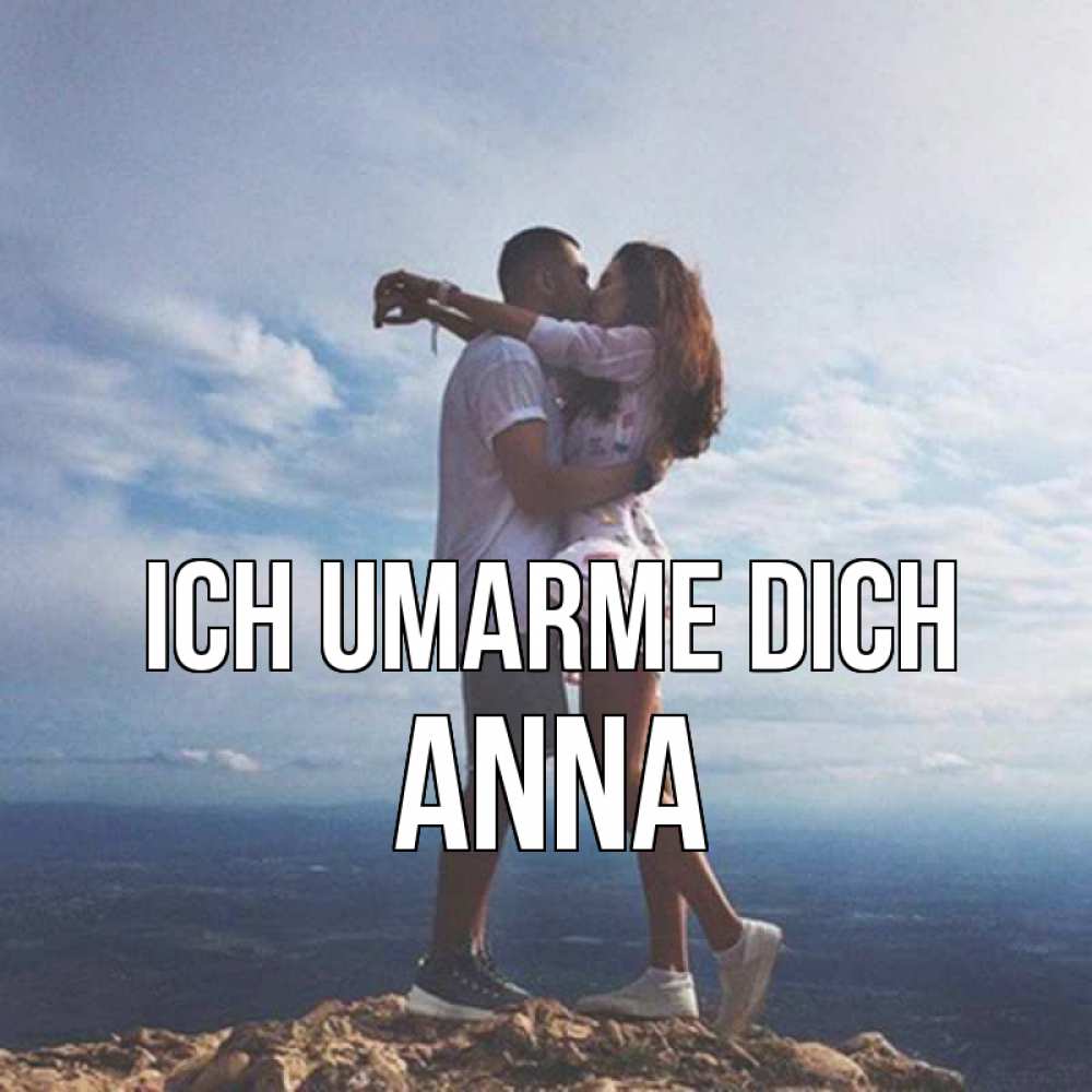 Открытка на каждый день с именем, Anna Ich umarme dich Морской пейзаж Прикольная открытка с пожеланием онлайн скачать бесплатно 