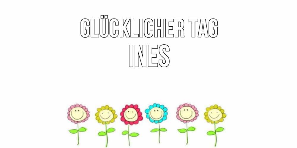 Картинка Glücklicher Tag, Ines