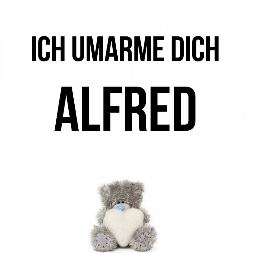 Открытка на каждый день с именем, Alfred Ich umarme dich медвежонок с сердечком белого цвета Прикольная открытка с пожеланием онлайн скачать бесплатно 