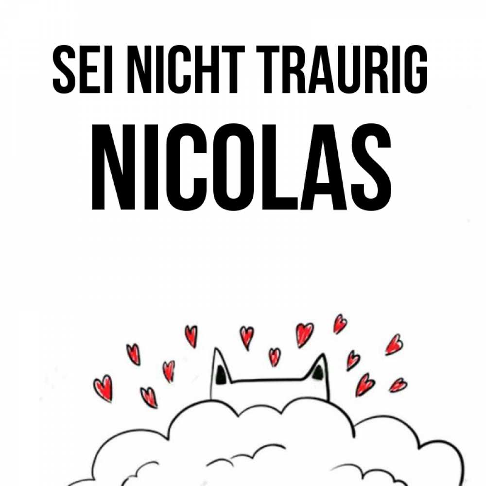 Открытка на каждый день с именем, Nicolas Sei nicht traurig облако и ушки котика с сердечками Прикольная открытка с пожеланием онлайн скачать бесплатно 