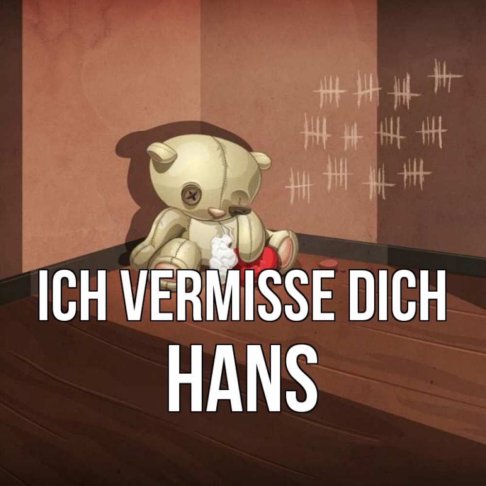 Открытка на каждый день с именем, Hans Ich vermisse dich скорее ко мне Прикольная открытка с пожеланием онлайн скачать бесплатно 